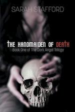 The Handmaiden of Death: Book One of The Dark Angel Trilogy 