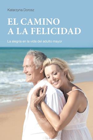 EL CAMINO A LA FELICIDAD  (Spanish Edition)