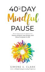 The 40-Day Mindful Pause
