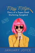 Mitzy McGee Diary of a Super-Geek Stuttering Songbird 
