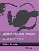 The Little Guitar Book That Could: Fourteenth Position 