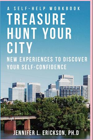 Treasure Hunt Your City: New Experiences To Discover Your Self-Confidence