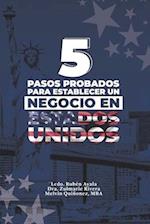 5 Pasos Probados Para Establecer Un Negocio En Estados Unidos