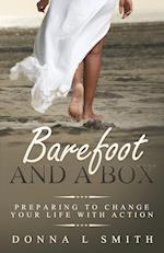 Barefoot and a Box 