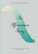 An Affirmation Away 