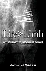 Life is Greater Than Limb: My Journey to Becoming Whole 