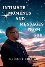 Intimate Moments And Messages From God 