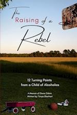 The Raising of a Rebel
