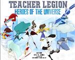 Teacher Legion Heroes of the Universe