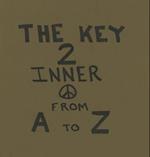 The Key To Inner Peace From A to Z