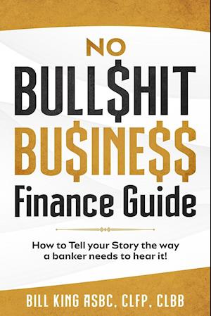 NO BULL$HIT BU$INE$$ FINANCE GUIDE