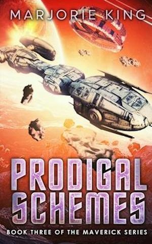 Prodigal Schemes: Book 3 of the Maverick Series