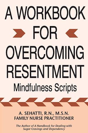 A Workbook for Overcoming Resentment