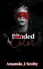 Blinded by Color 