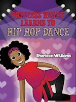 Princess Heart Learns To Hip Hop Dance 