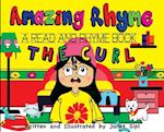Amazing Rhyme, The Curl: A Read and Rhyme Book 