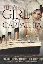 The Girl on the Carpathia: A Novel of the Titanic 