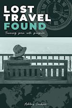 Lost Travel Found: Turning Pain into Purpose 