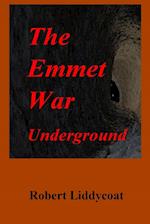 The Emmet War Underground