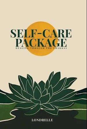 Self-Care Package: Healing Through The Chakras