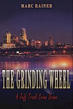 The Grinding Wheel: A Jeff Trask Crime Drama 