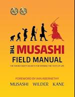The Musashi Field Manual: The Sword Saint's Secrets for Winning the Tests of Life 