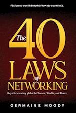 The 40 Laws of Networking: Keys to creating global Influence, Wealth, and Power 