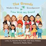Time With My Grand: The Grands Modern Day Grandparent 