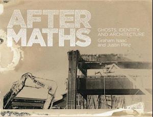 Aftermaths: Ghosts, Identity and Architecture