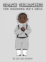 Space Searches For Grandma-ma's Smile 