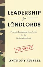 Leadership for Landlords: Property Leadership Handbook for the Modern Landlord 