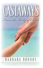 Castaways from the Body of Christ 