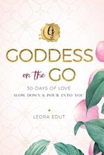 Goddess on the Go 30 Days of Love: Slow Down & Pour Into You 