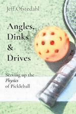 Angles, Dinks  &  Drives