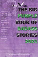 The Big Purple Book of Bad Ass Stories 2021 