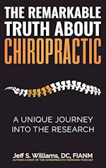 The Remarkable Truth About Chiropractic