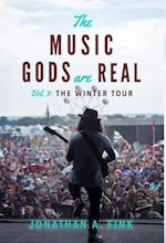 The Music Gods are Real: The Winter Tour 