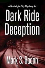 Dark Ride Deception