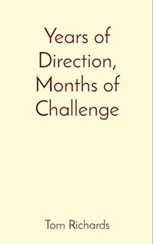 Years of Direction, Months of Challenge