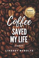 Coffee Saved My Life: A Memoir 