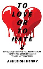 To Love or To Hate 2 