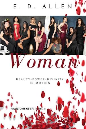 WOMAN: Beauty - Power - Divinity In Motion