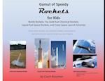 Gamut of Speedy Rockets, for Kids: Bottle Rockets, Toy Solid-fuel Chemical Rockets, Liquid-fuel Rockets, and Crazy Space Launch Schemes 