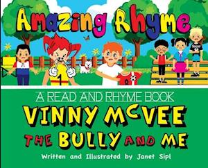 Amazing Rhyme, Vinny McVee, The Bully And Me: A Read and Rhyme Book