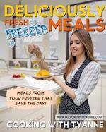Deliciously Fresh Freezer Meals 