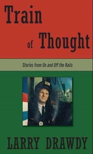 Train of Thought: Stories from On and Off the Rails