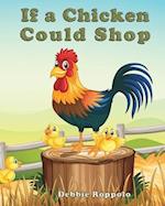 If a Chicken Could Shop 