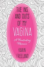 The Ins and Outs of My Vagina
