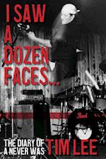 I Saw a Dozen Faces... and I rocked them all