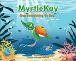 MyrtleKay has something to say: A little sea turtle stands up for her best friend, a whale shark, when she is bullied for looking different 